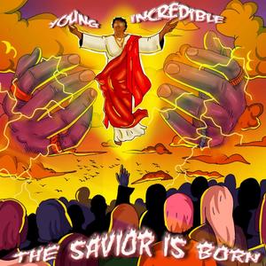 The Savior Is Born (Explicit)