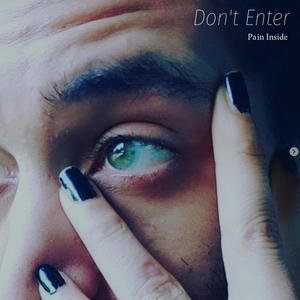 Don't Enter Pain Inside (Explicit)
