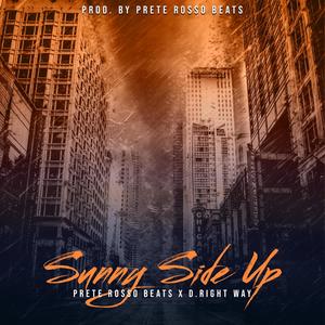 Sunny Side Up(feat. D.Right Way) (Explicit)