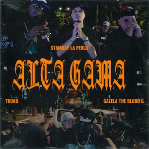 Alta Gama (feat. Gazela the blood G & Jhonby prado)