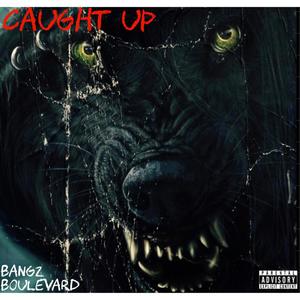 Caught Up (Explicit)