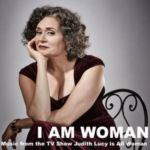 I Am Woman (Music from the TV Show "Judith Lucy is All Woman")