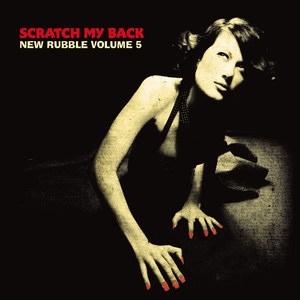 Scratch My Back. New Rubble, Vol. 5