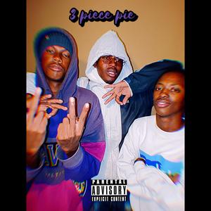 3 PIECE PIE (BREAKFAST) [Explicit]