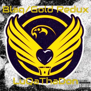 Blaq/Gold Redux (Explicit)