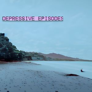 Depressive Episodes Season 2 (Explicit)