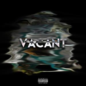 Vacant (feat. C6) (Explicit)