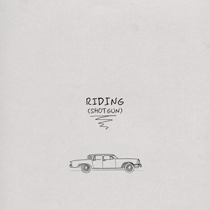 Riding (Shotgun)