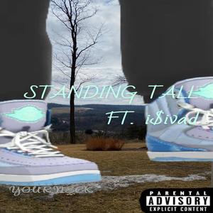 Standing Tall (feat. Cautious Go Crazy) (Explicit)