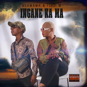 Ingane Ka Ma (Explicit)