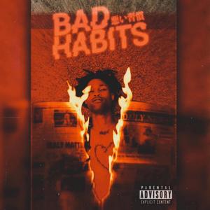 Bad Habits (Explicit)