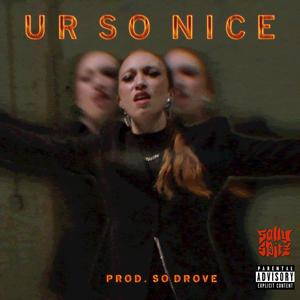 Ur So Nice (Explicit)