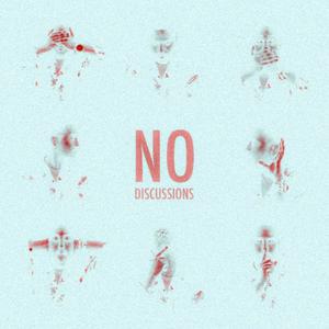 NO DISCUSSIONS(feat. ArmstrongWW & Nikhil) (Explicit)