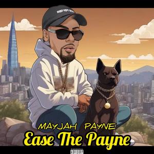 Ease The Payne (Explicit)