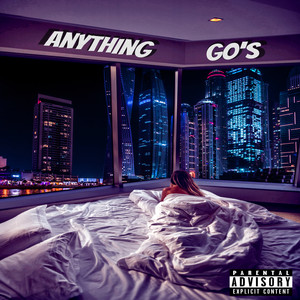 Anything Go's (Explicit)