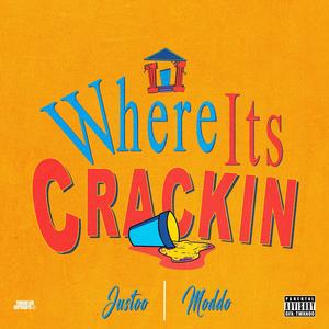 Where Its Crackin (feat. Moddo) [Explicit]