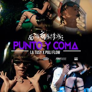Va' choca / Punto y Coma (feat. La Tussy & Puli Flow) (Explicit)