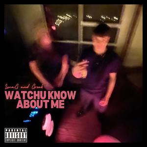 WATCHU KNOW ABOUT ME (feat. Gronk) [Explicit]