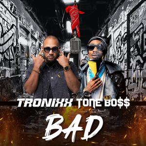 BAD (feat. Tone bo$$)