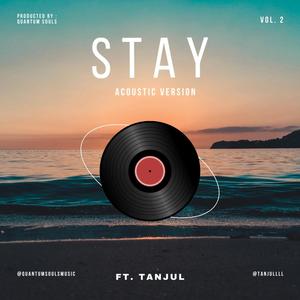 Stay (feat. Tanjul) [Acoustic Version]