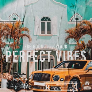 Perfect Vibes (feat. Flauk) [Explicit]