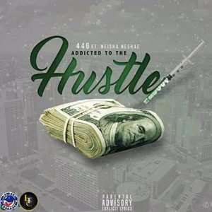 Addicted to the Hustle (feat. Neisha Neshae) [Explicit]