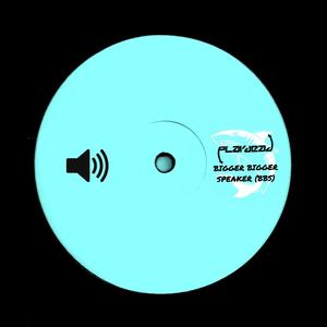 BIGGER BIGGER SPEAKER (BBS)