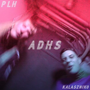 A.D.H.S (Explicit)