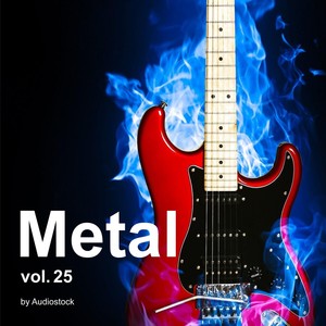 Metal, Vol. 25 -Instrumental BGM- by Audiostock