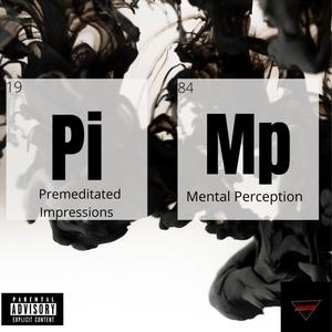 Premeditated Impressions on Mental Perception (P.I.M.P) [Explicit]