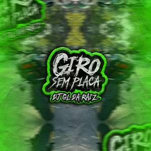 Giro Sem Placa (Explicit)