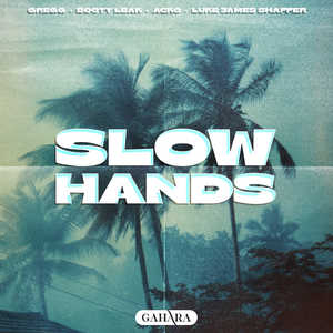 Slow Hands