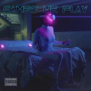 Games We Play (feat. Watr) [Explicit]