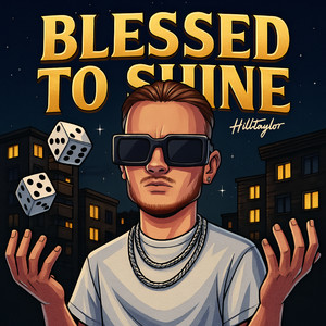 BLESSED TO SHINE (Explicit)