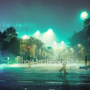 Ghost in the shell