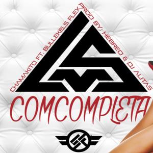 COMCOMPLETA (feat. CHAMA787) [Explicit]