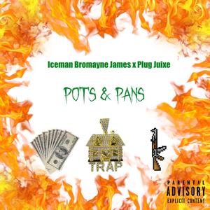 Pots & Pans (feat. Plug Juixe) [Explicit]