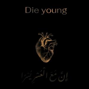 Die Young (feat. Khofi Darling)