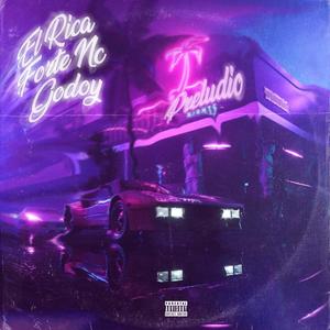 Preludio (feat. Godoy & Forte Nc) (Explicit)