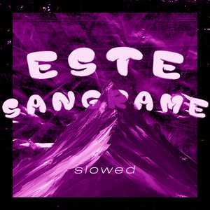 ESTE SANGRAME (Slowed)