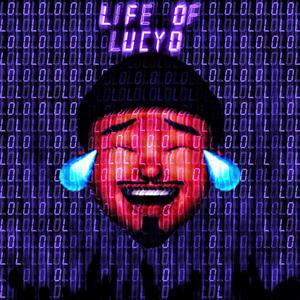 Life Of Lucyd (Explicit)