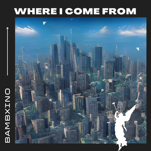 Where I Come From (Explicit)