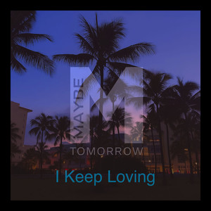 I Keep Loving