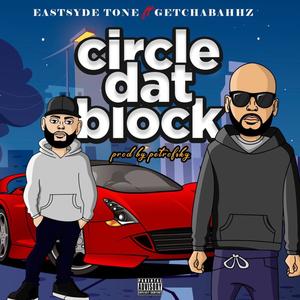 Circle Dat Block(feat. getchabahhz) (Explicit)