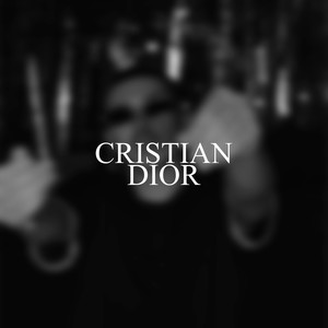 Cristian Dior (Explicit)