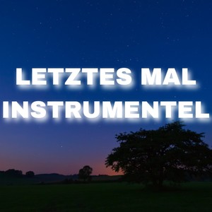 Letztes Mal Instrumentel (Remix)