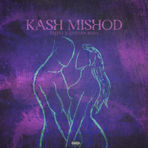 Kash Mishod (Explicit)