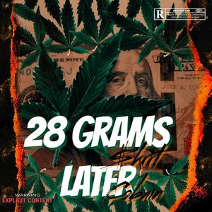 28 Grams Later (Explicit)