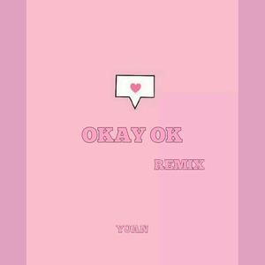 OKAY OK REMIX