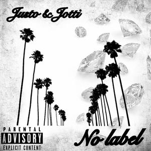 No label (feat. Jotti) [Explicit]